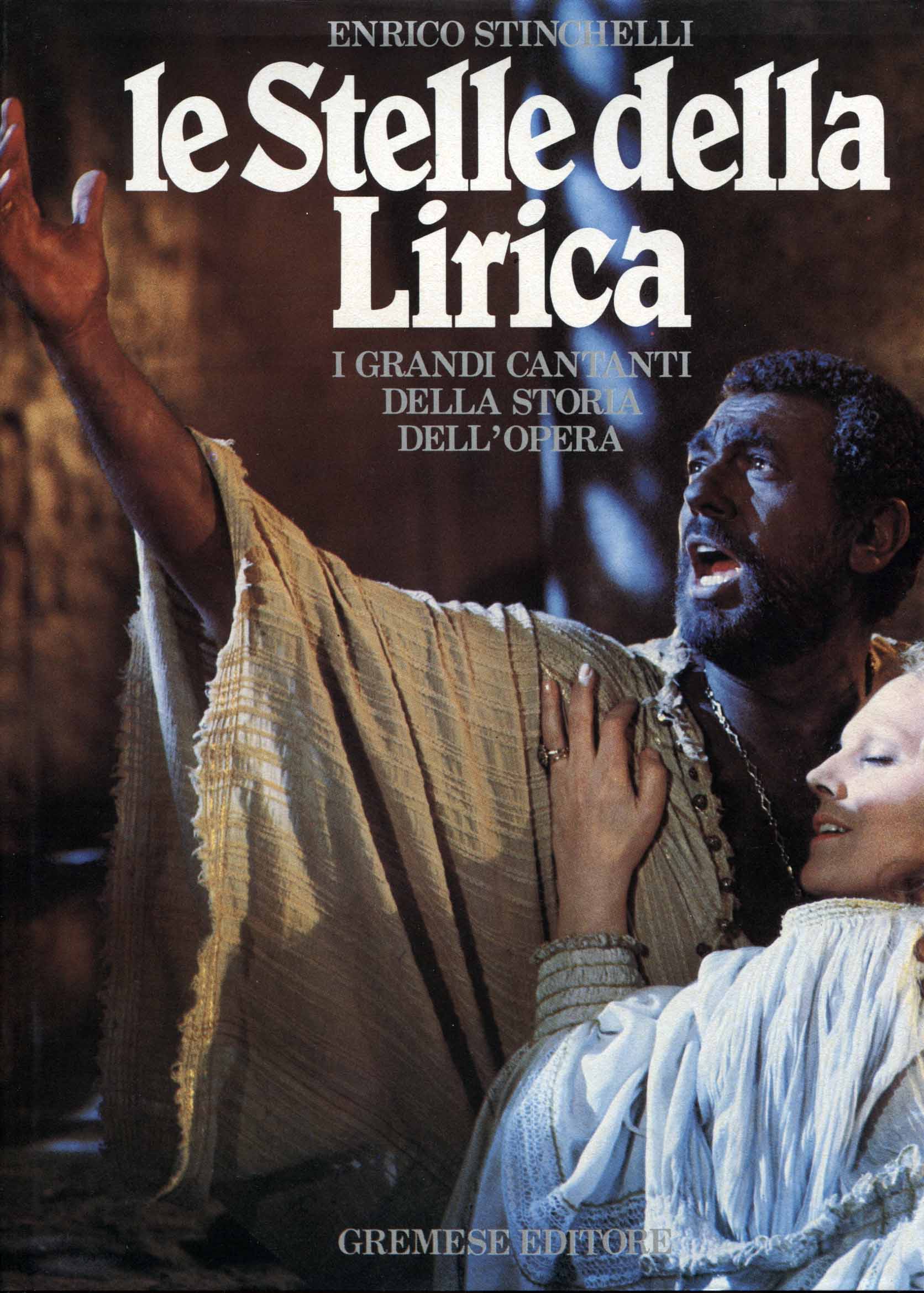 Le Stelle della Lirica. I grandi cantanti della storia dell